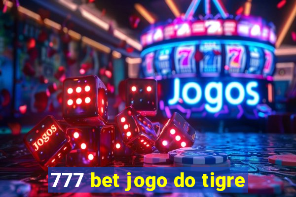 777 bet jogo do tigre